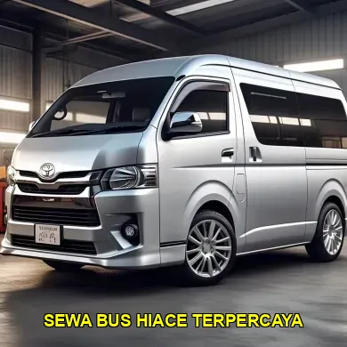 sewa bus hiace terpercaya